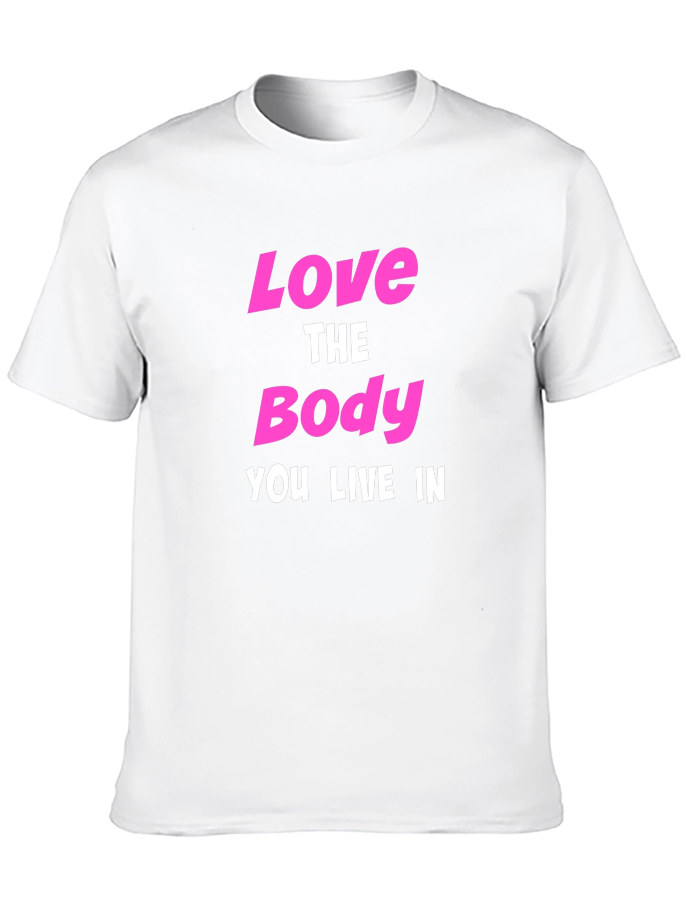 Love The Body You Live In Graphic T-Shirt