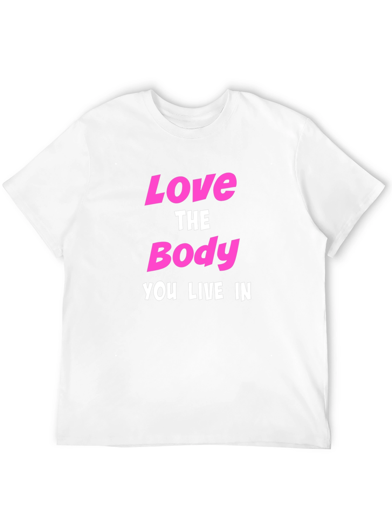 Love The Body You Live In Graphic T-Shirt