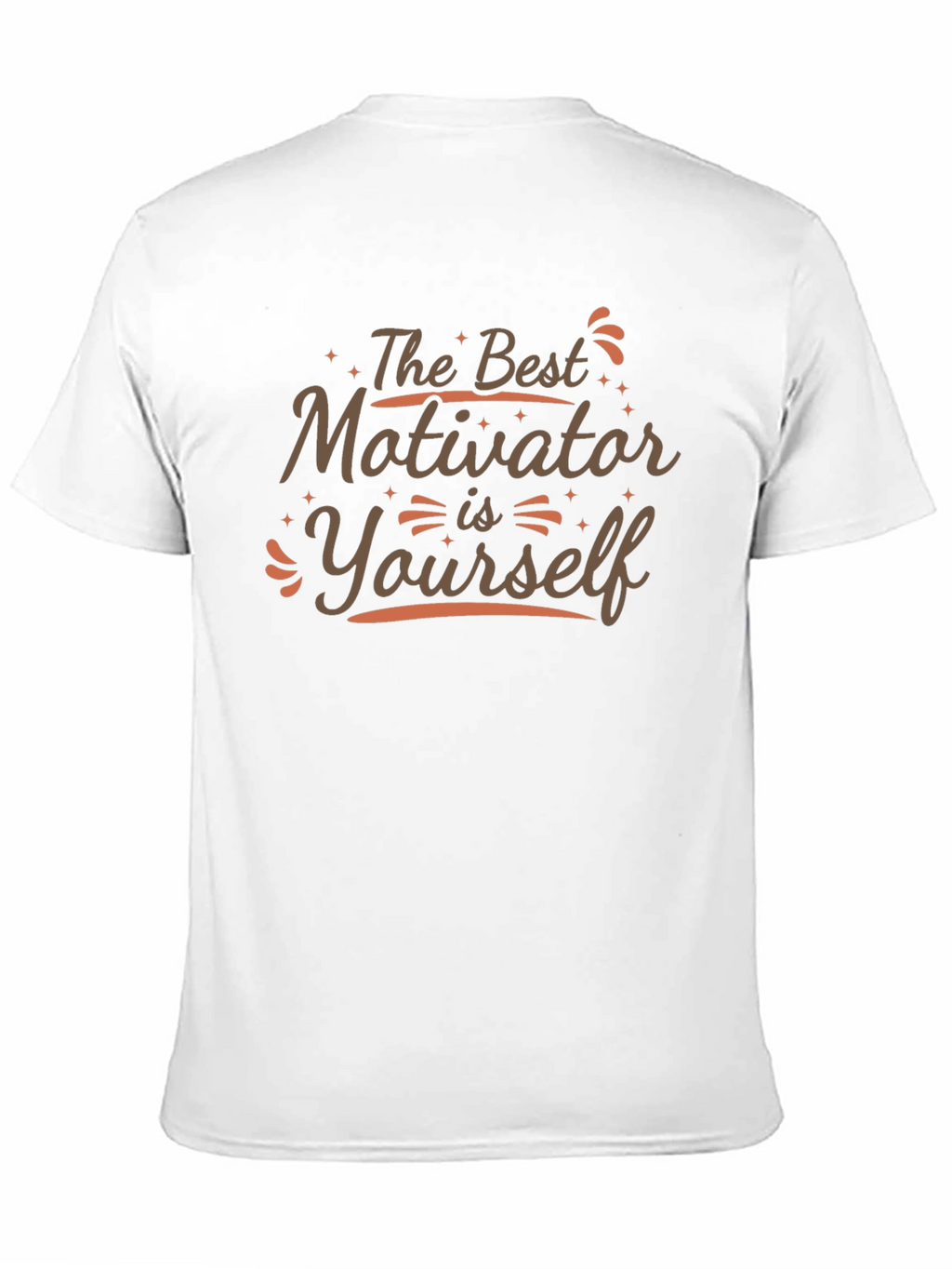 Motivational T-Shirt: The Best Motivator is Yourself