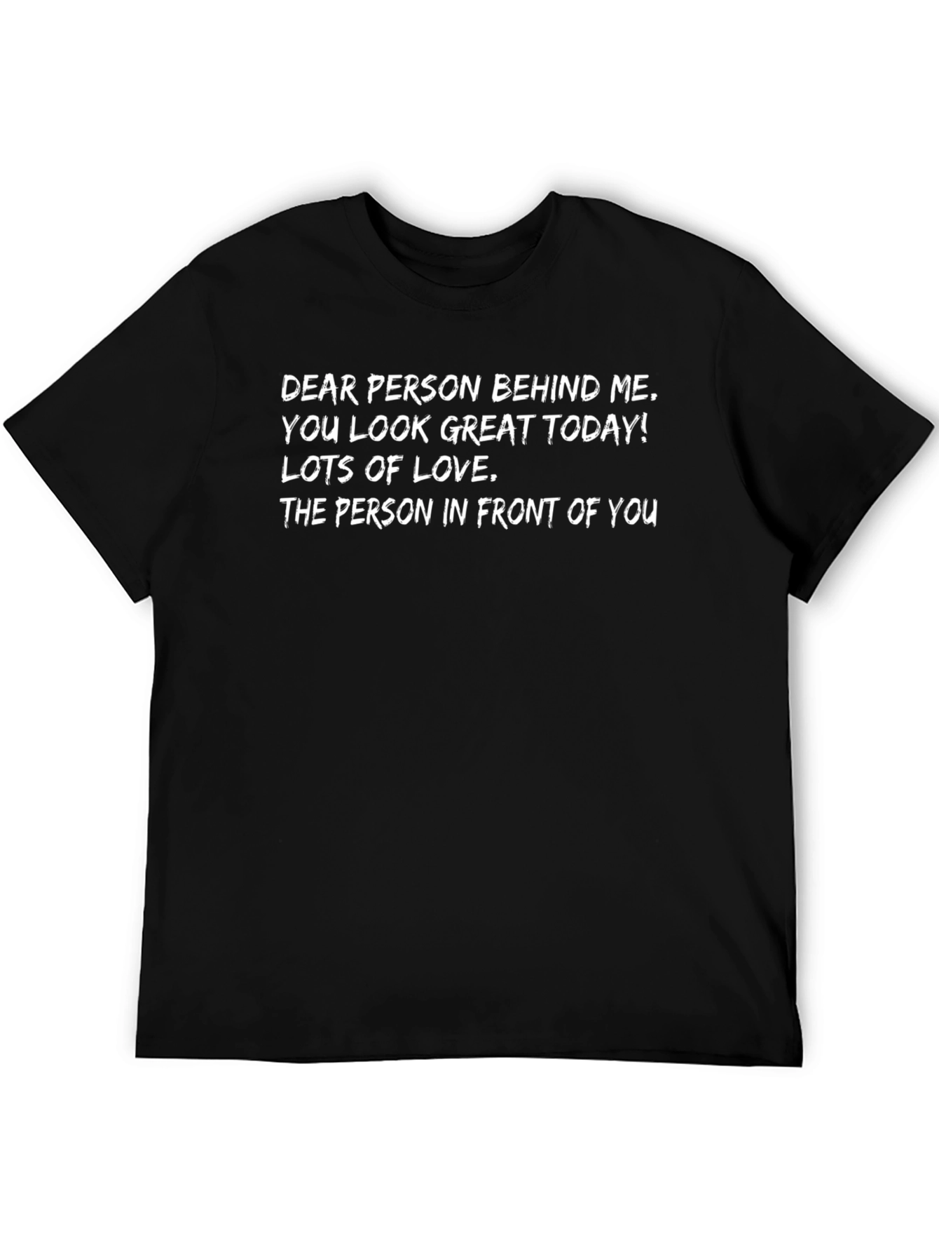 Funny Graphic T-Shirt - Person Behind Me