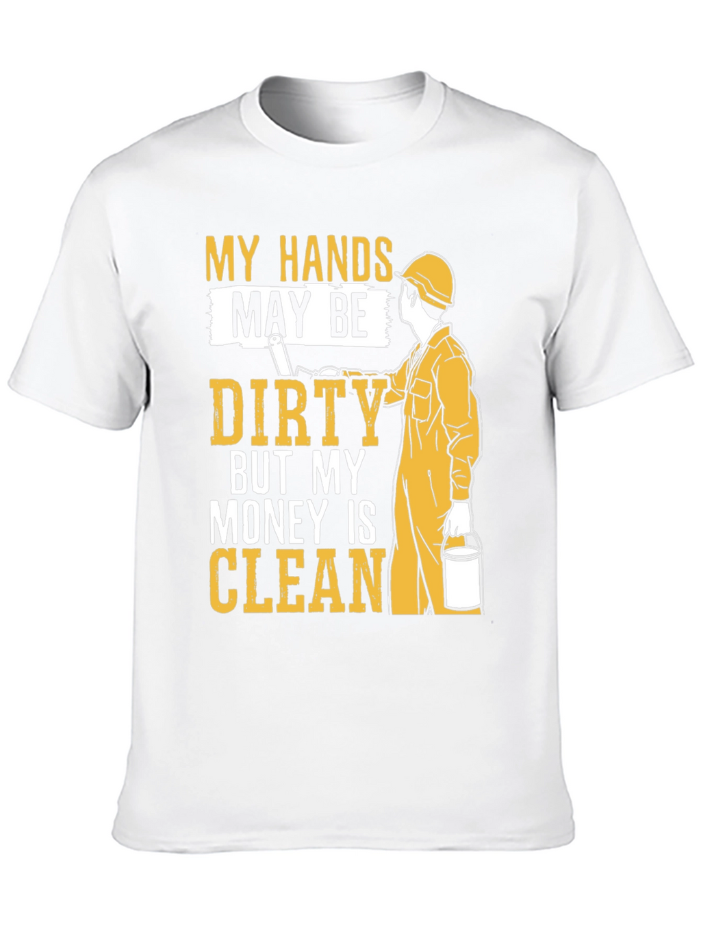 My Hands May Be Dirty T-Shirt