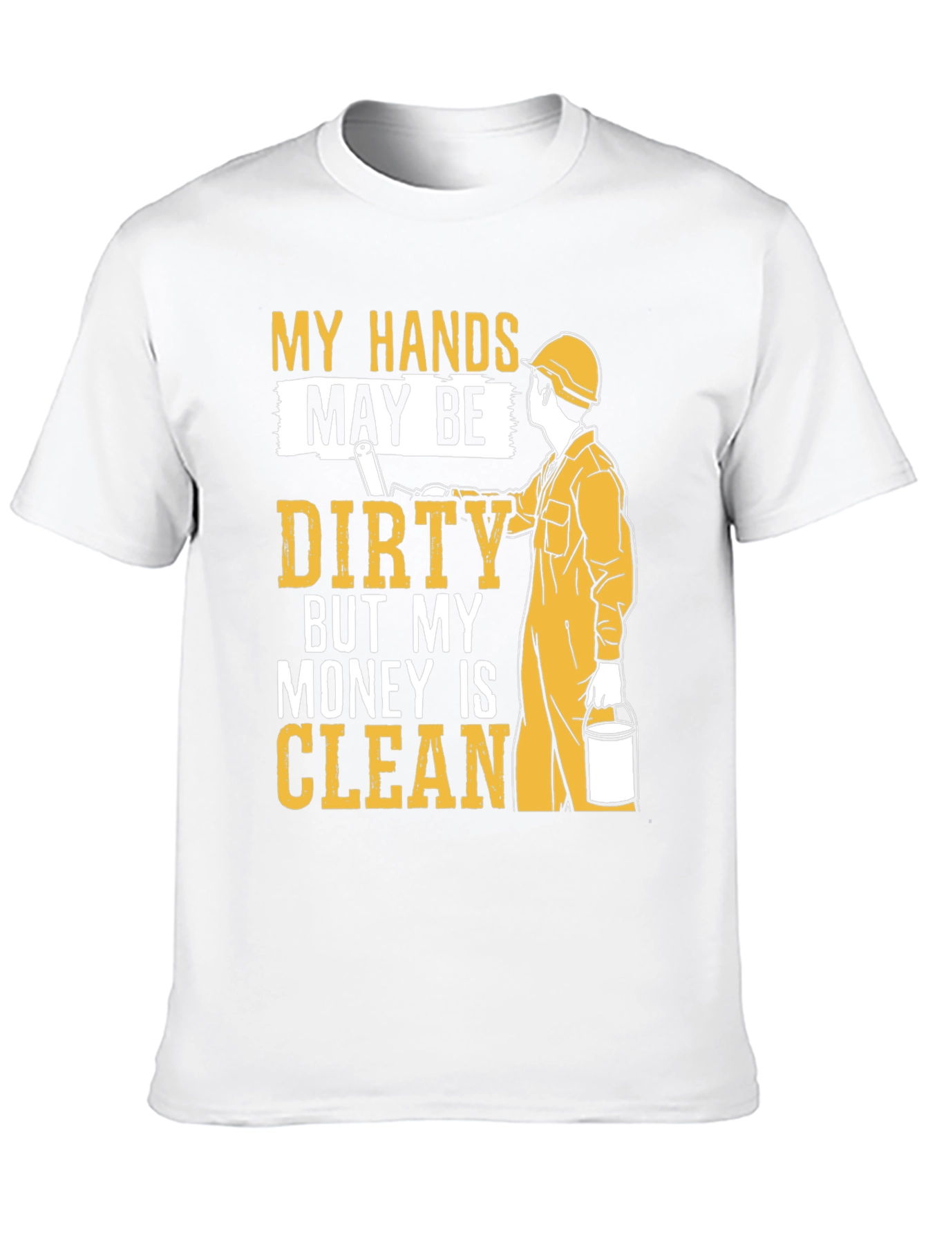 My Hands May Be Dirty T-Shirt
