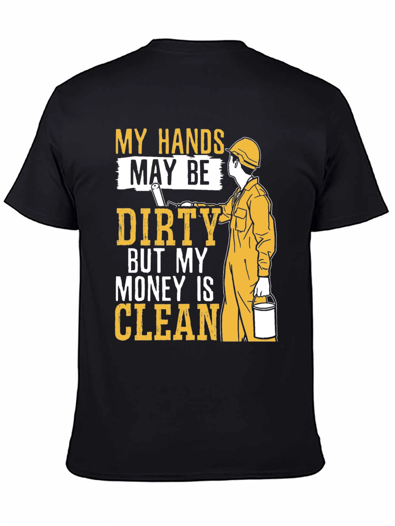 My Hands May Be Dirty T-Shirt