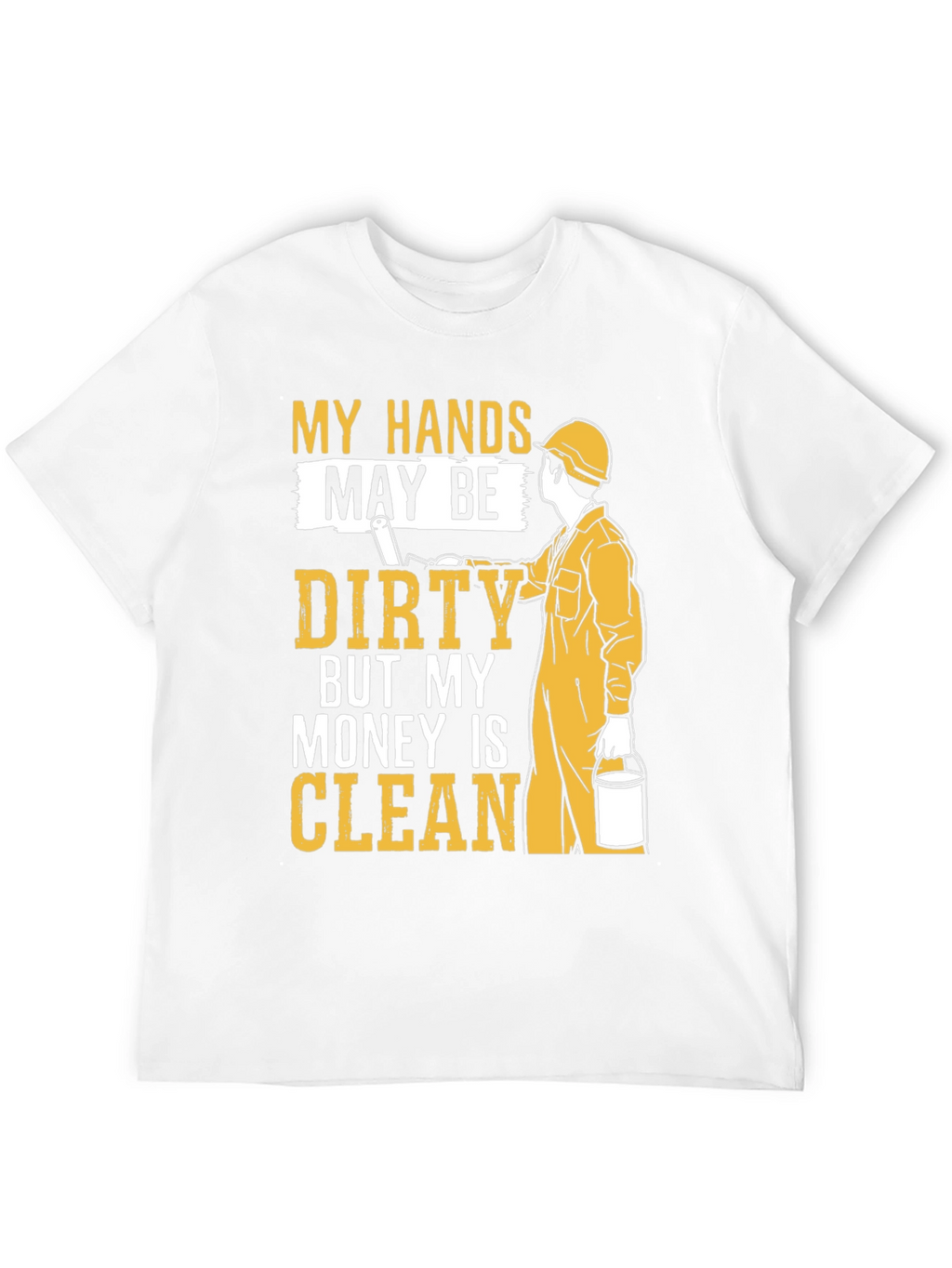 My Hands May Be Dirty T-Shirt
