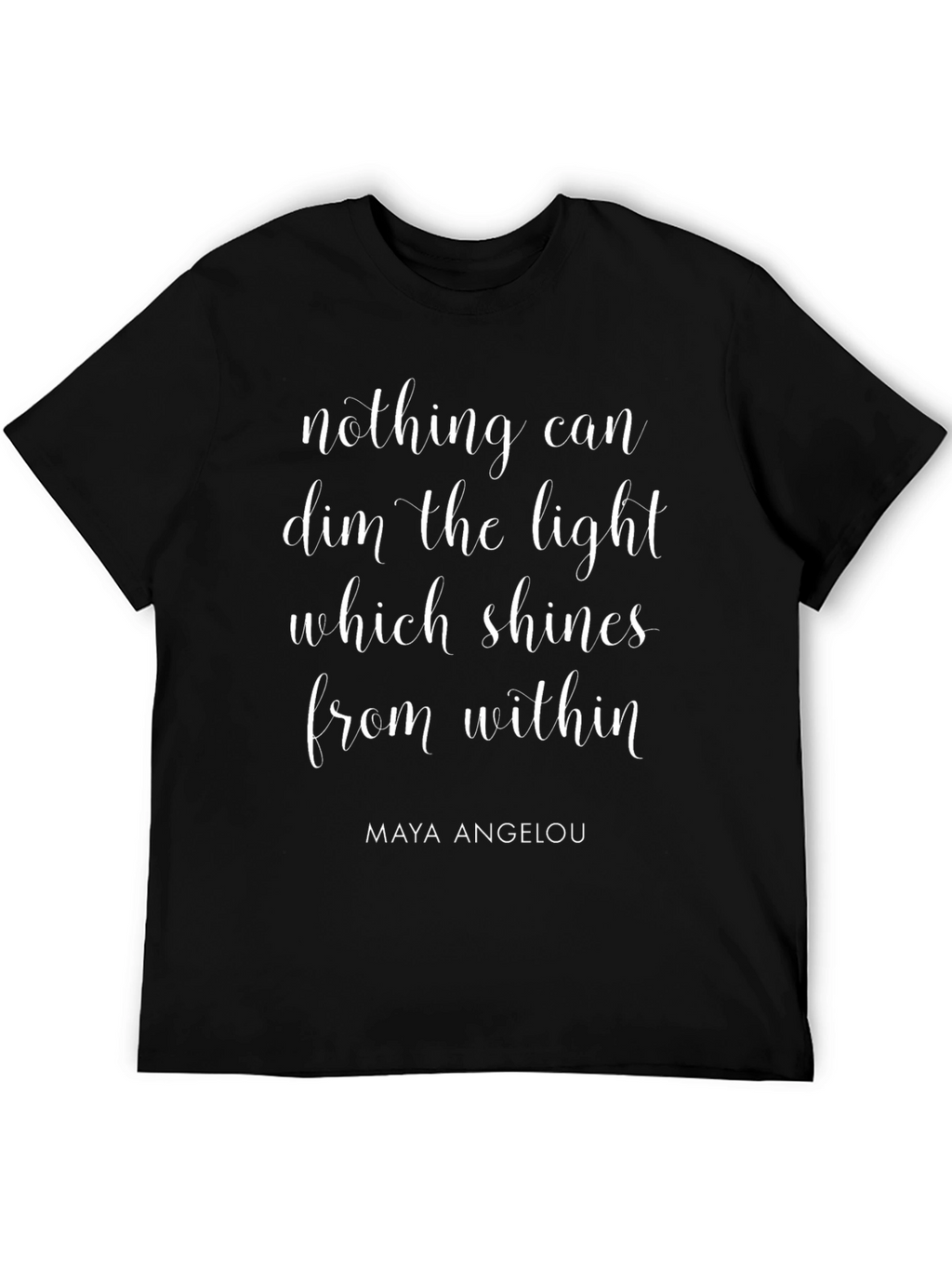 Maya Angelou Inspirational Quote Black T-Shirt