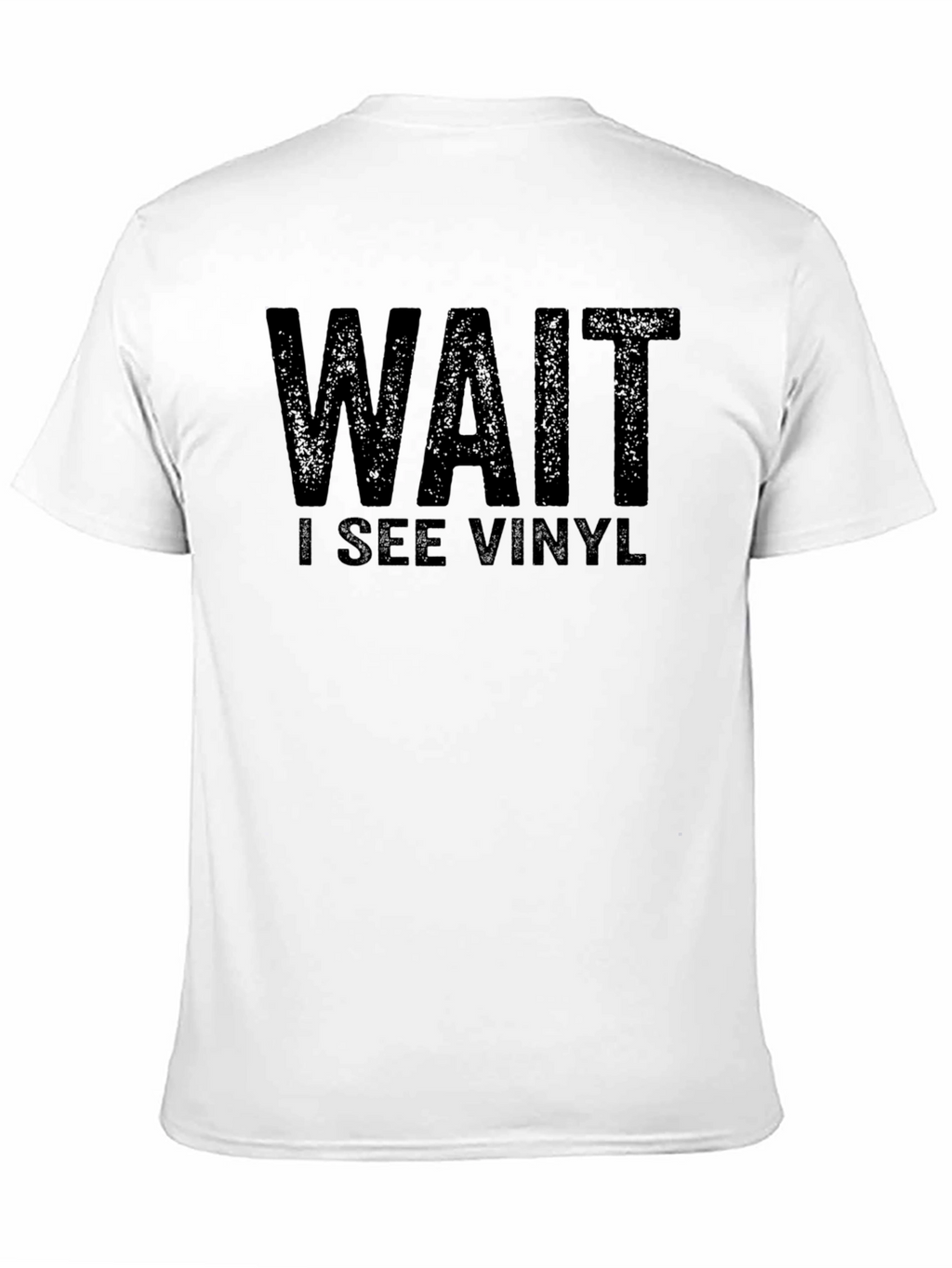 Wait I See Vinyl T-Shirt - Music Lover Tee