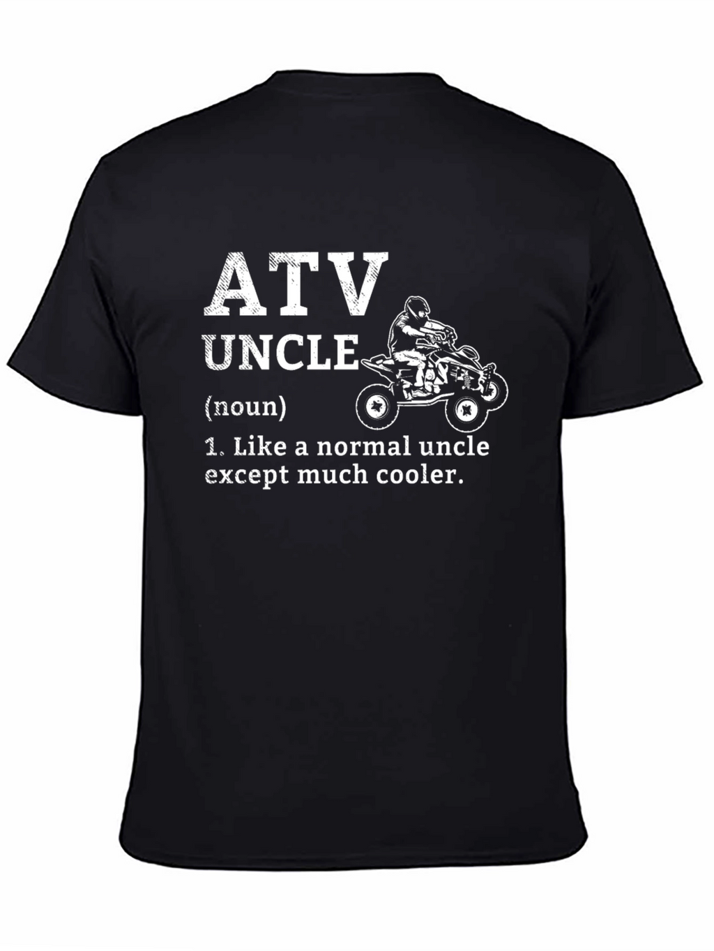 ATV Uncle Graphic T-Shirt - Cool Uncle Gift