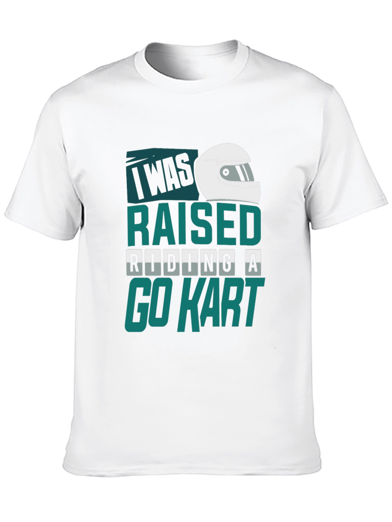 I Was Raised Riding A Go Kart T-Shirt